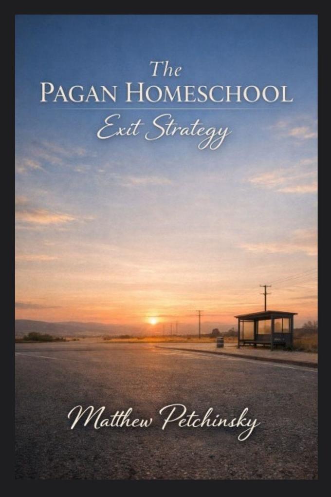 The Pagan Homeschool Exit Strategy