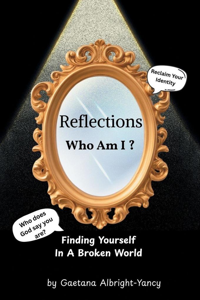 Reflections Who Am I ?