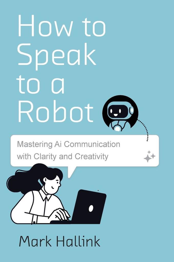 How to Speak to a Robot