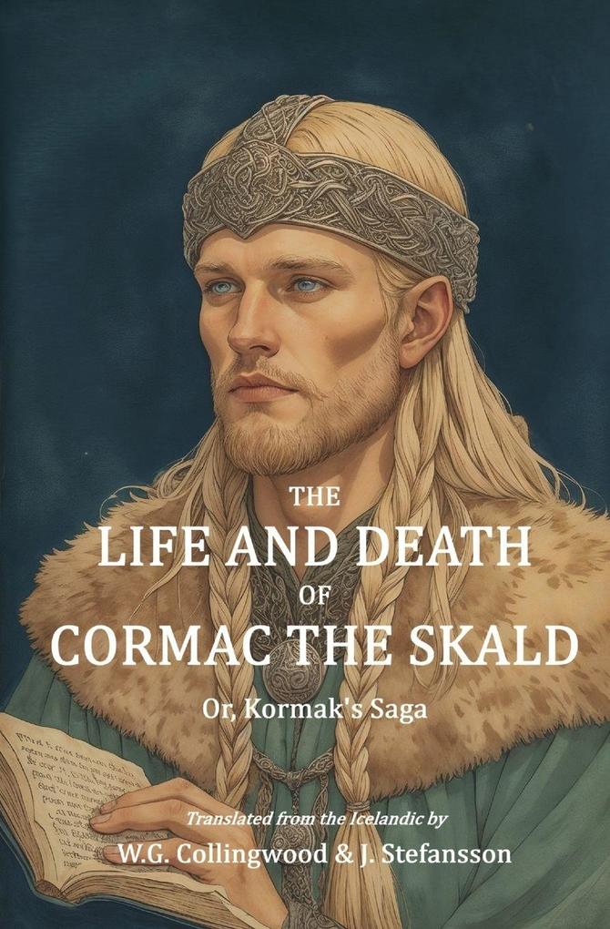 The Life and Death of Cormac the Skald