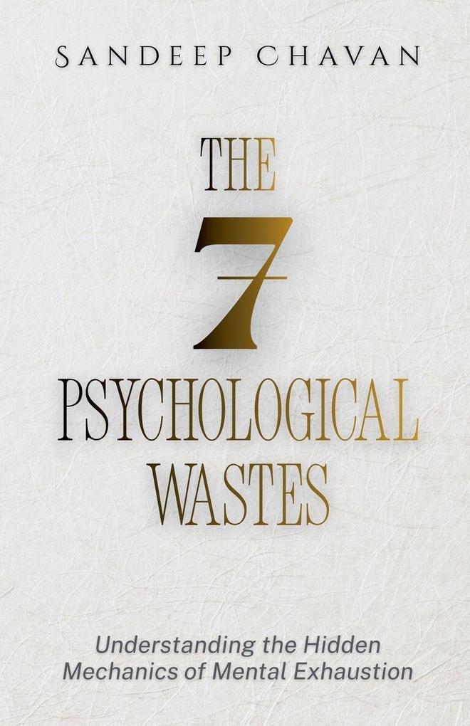 The 7 Psychological Wastes