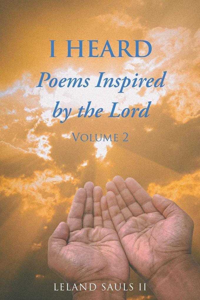I HEARD Poems Inspired By The Lord
