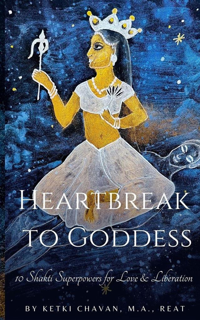 Heartbreak to Goddess