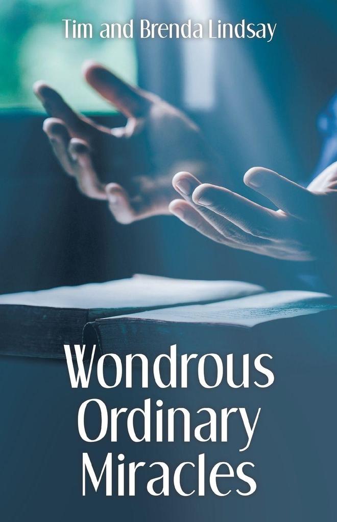 Wondrous Ordinary Miracles