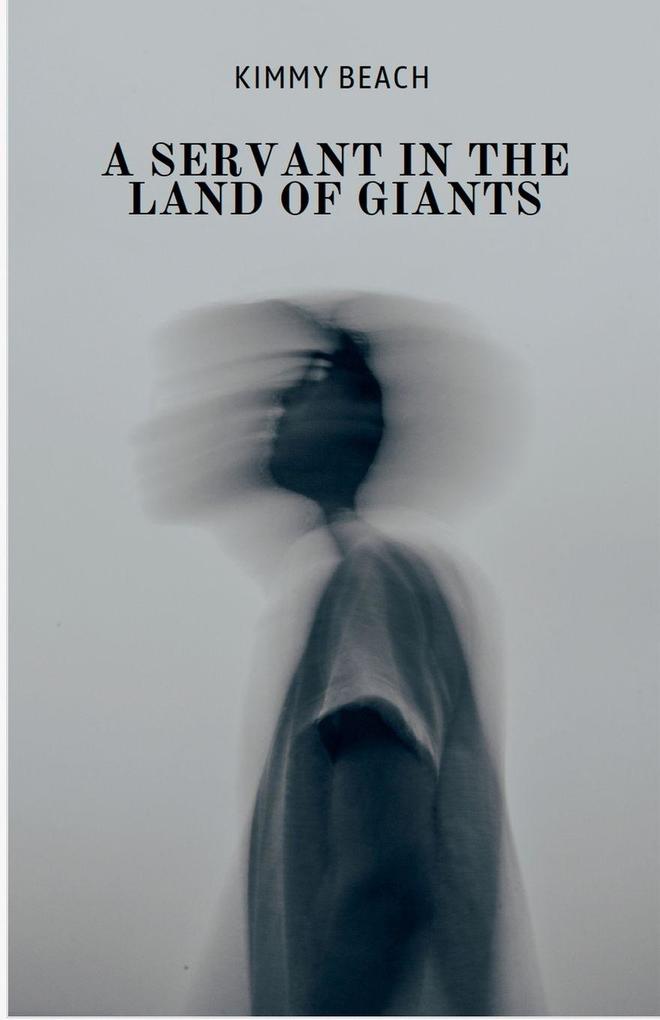 A Servant in the Land of Giants