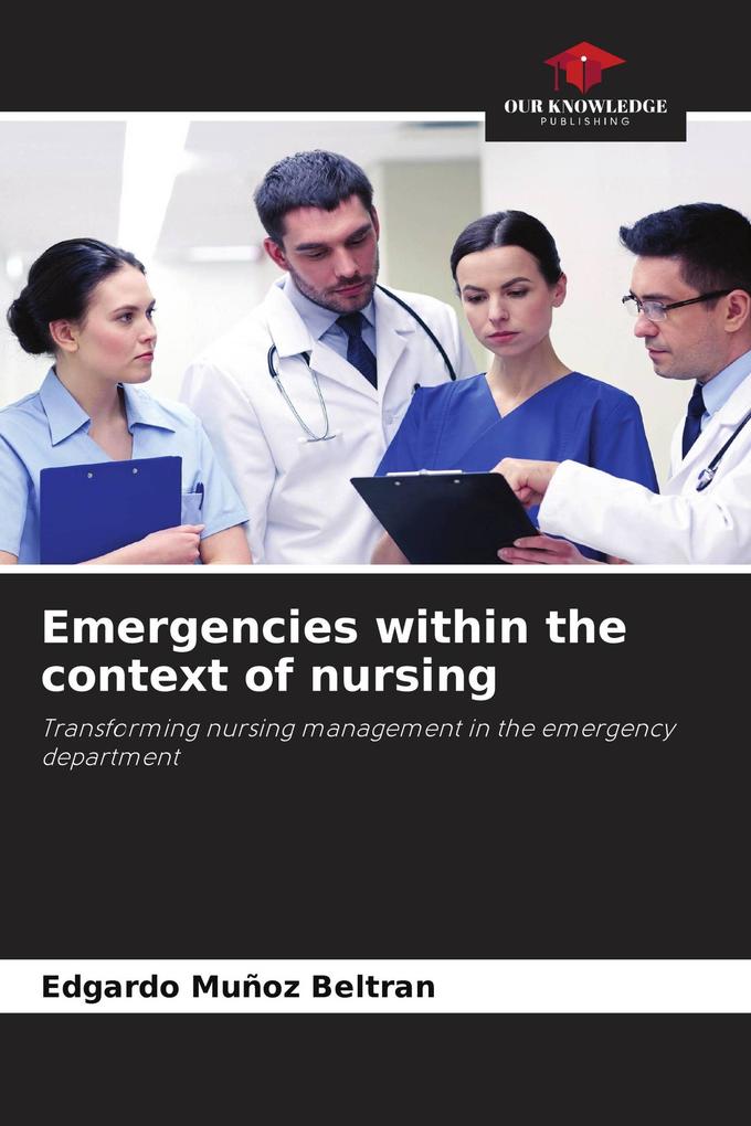 Emergencies within the context of nursing