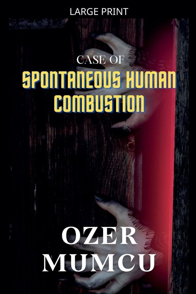 Case of Spontaneous Human Combustion