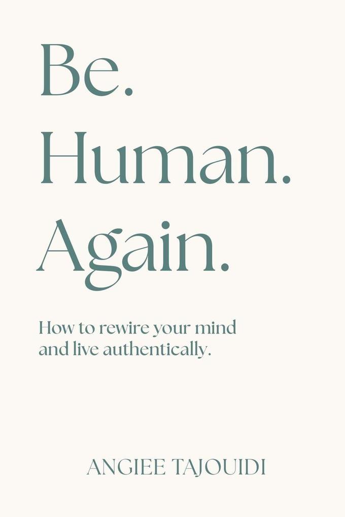 Be. Human. Again.