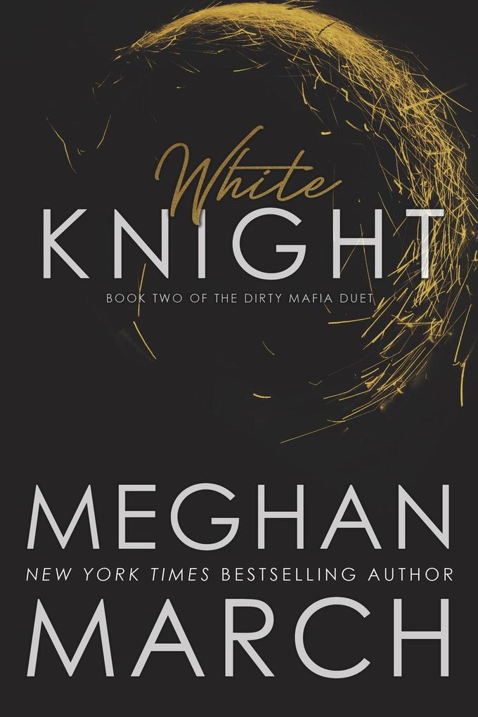 White Knight (Dirty Mafia Duet #2)