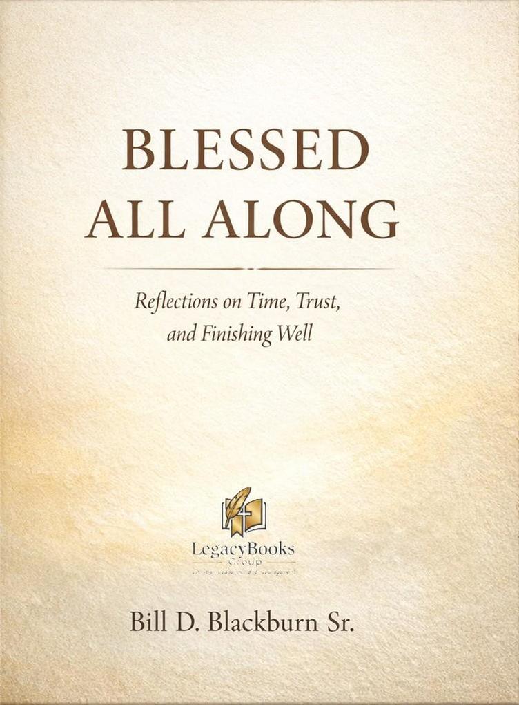 Blessed All Along (Legacy #2)