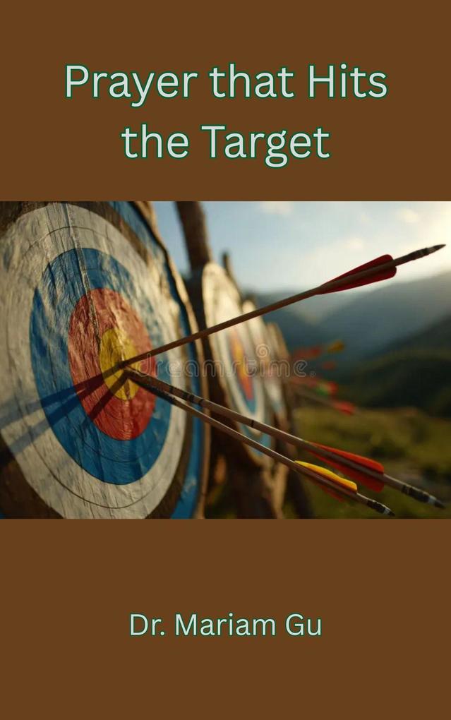 Prayer that Hits the Target (Good Soldier Training #1)