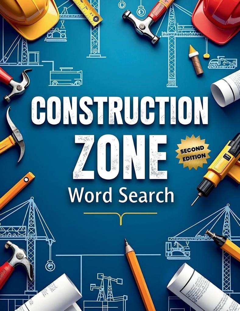 Construction Zone Word Search (Second Edition)