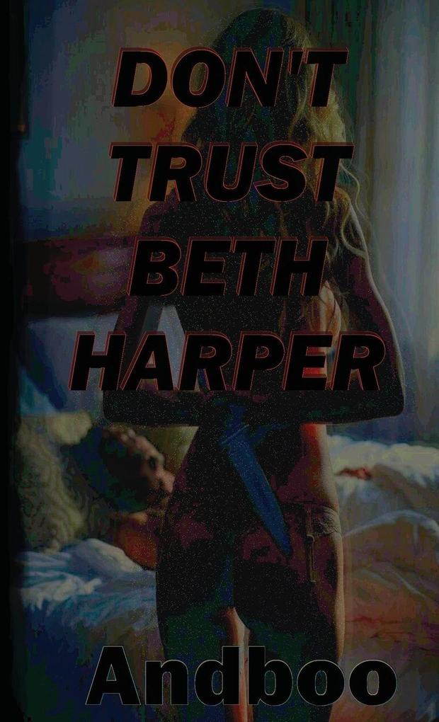 Don't Trust Beth Harper