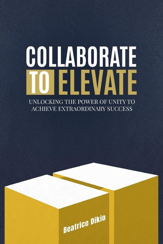 Collaborate to Elevate