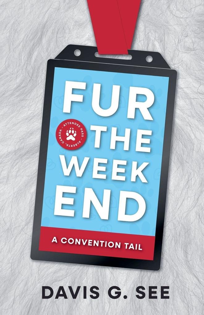 Fur the Weekend - A Convention Tail