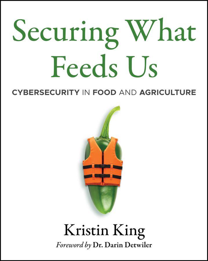 Securing What Feeds Us: Protecting Food from Cyber Threats