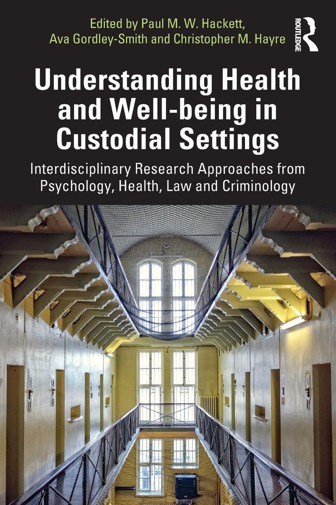 Understanding Health and Well-being in Custodial Settings