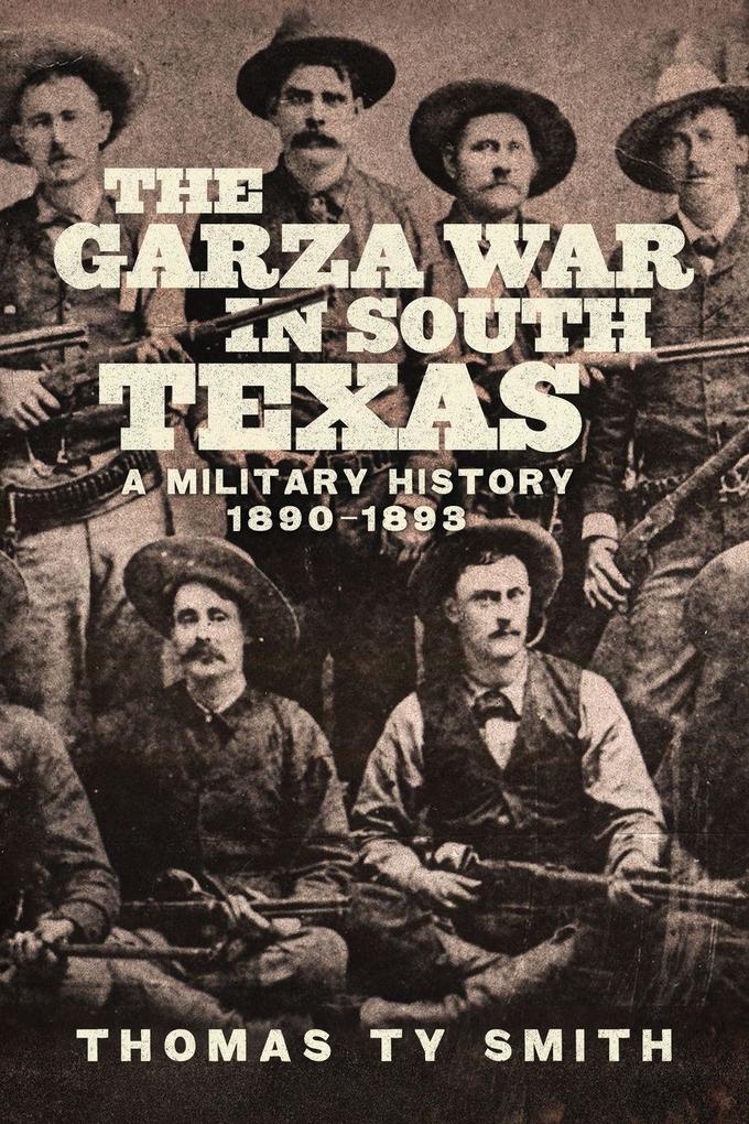 The Garza War in South Texas