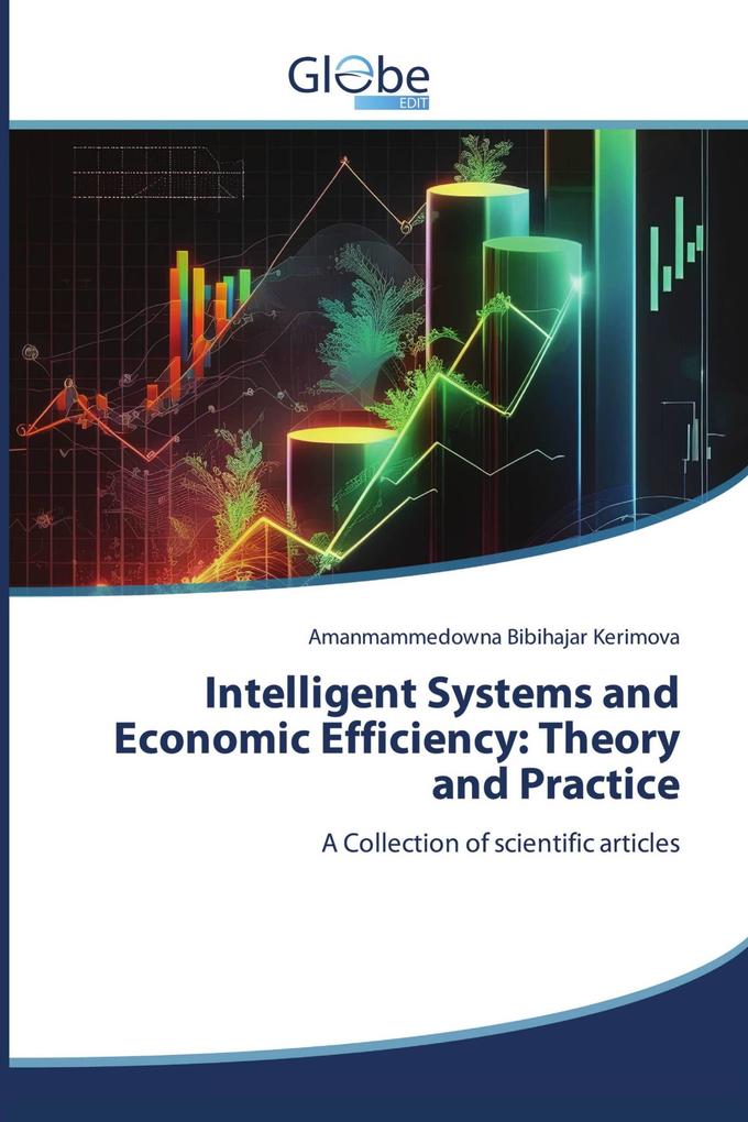 Intelligent Systems and Economic Efficiency: Theory and Practice