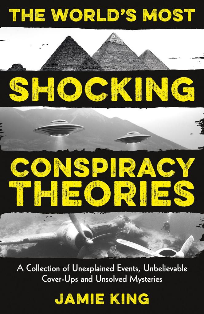 The World's Most Shocking Conspiracy Theories