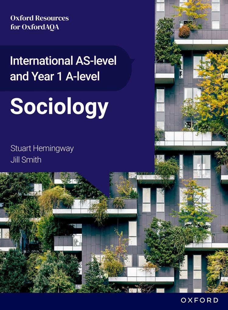 OxfordAQA International AS & A-level Sociology (9690): Student Book (Year 1 and AS)