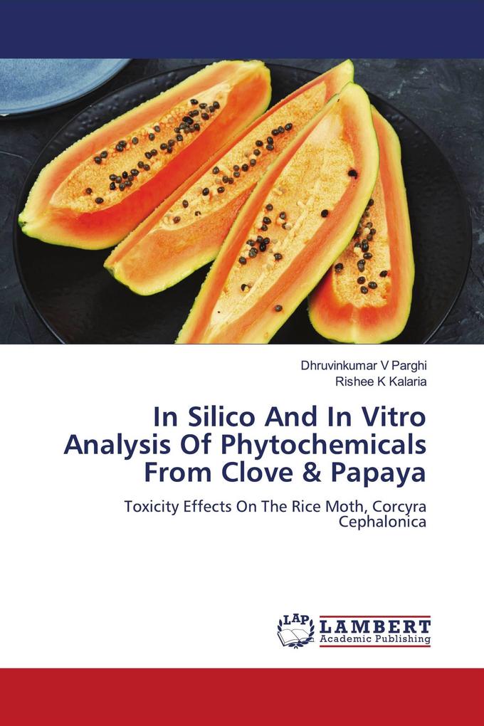 In Silico And In Vitro Analysis Of Phytochemicals From Clove & Papaya