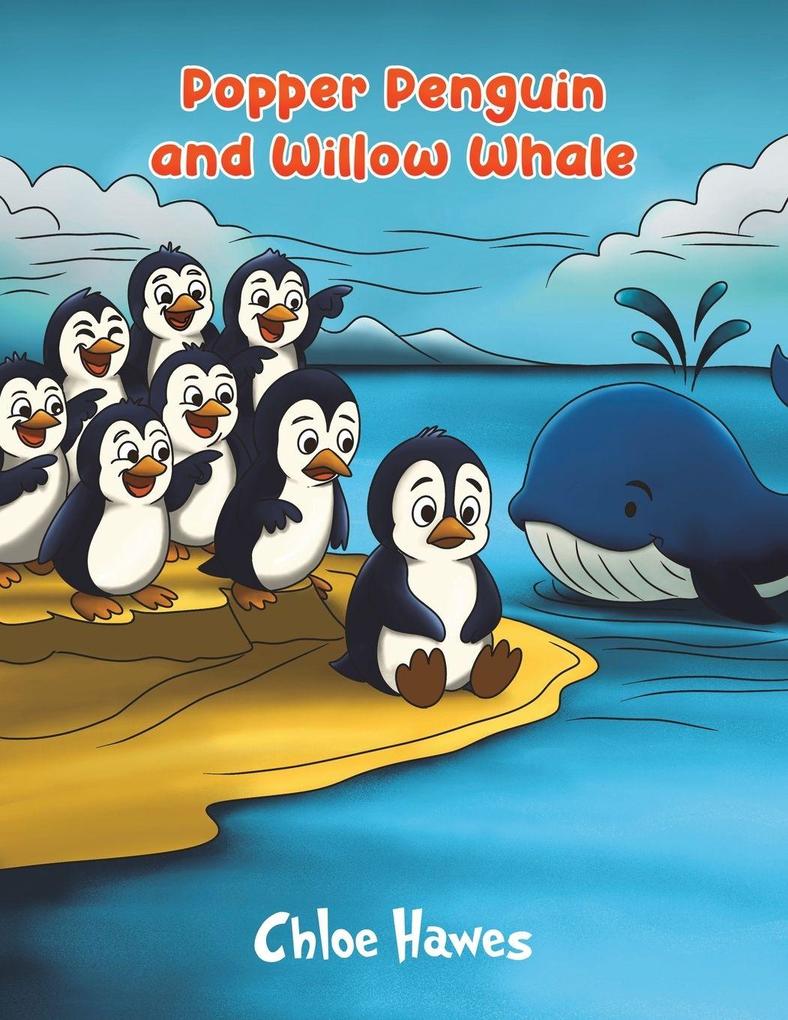 Popper Penguin and Willow Whale