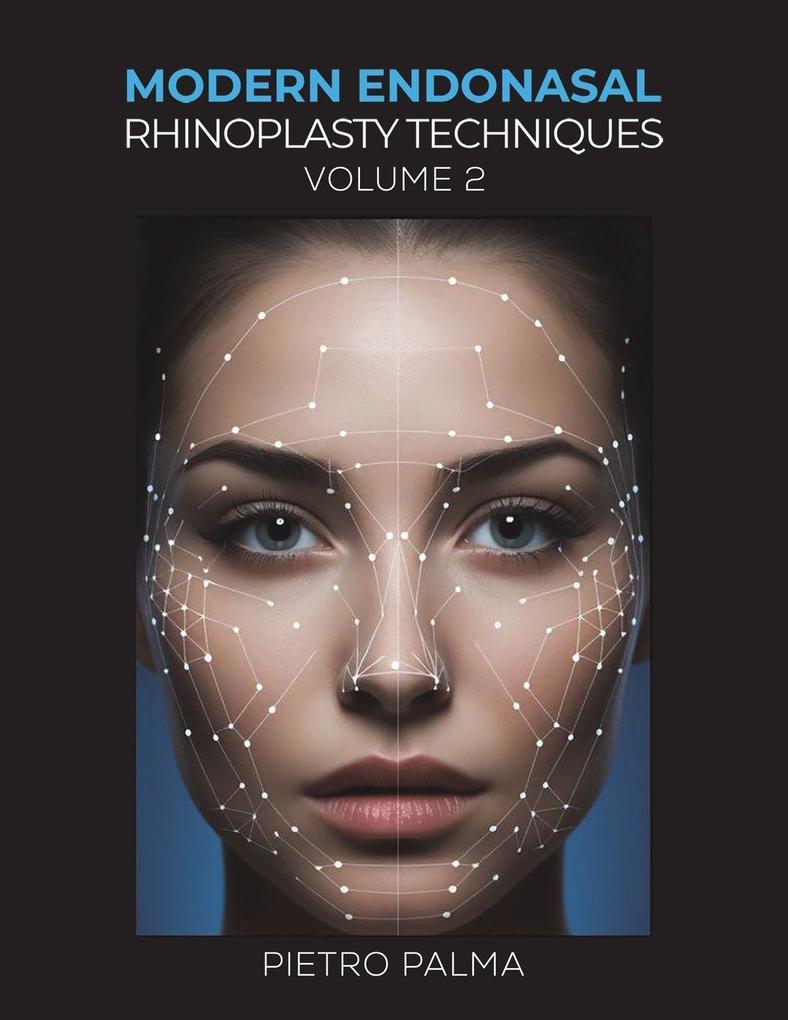 Modern Endonasal Rhinoplasty Techniques - Volume 2