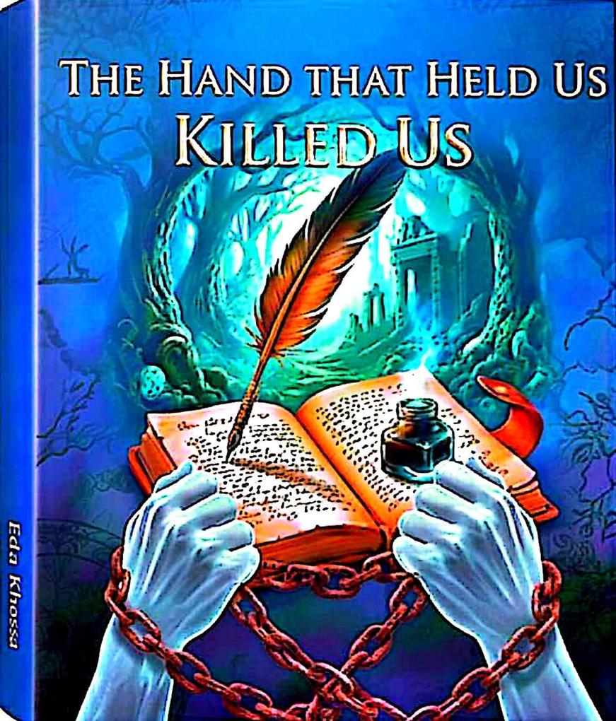The hand that held us killed us