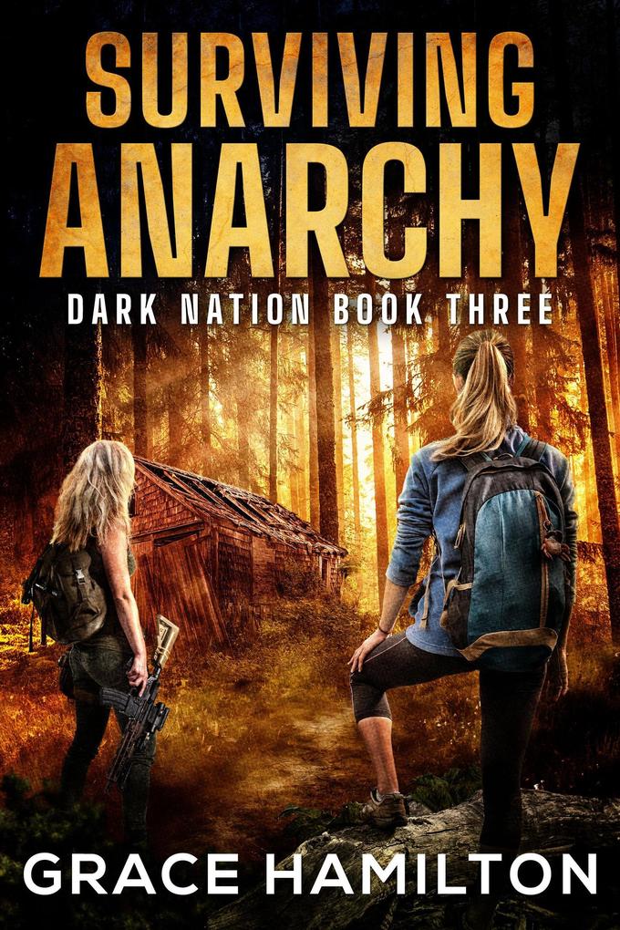 Surviving Anarchy (Dark Nation #3)