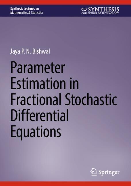 Parameter Estimation in Fractional Stochastic Differential Equations