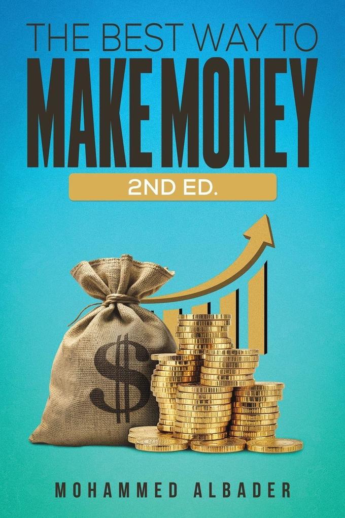 The Best Way to Make Money