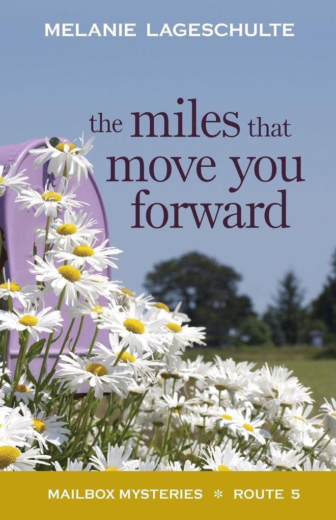 The Miles That Move You Forward