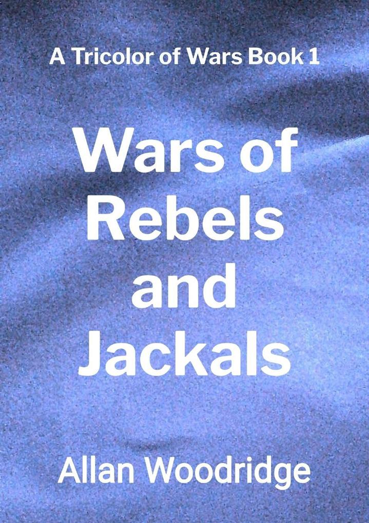 Wars of Rebels and Jackals