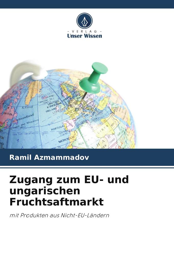 Zugang zum EU- und ungarischen Fruchtsaftmarkt