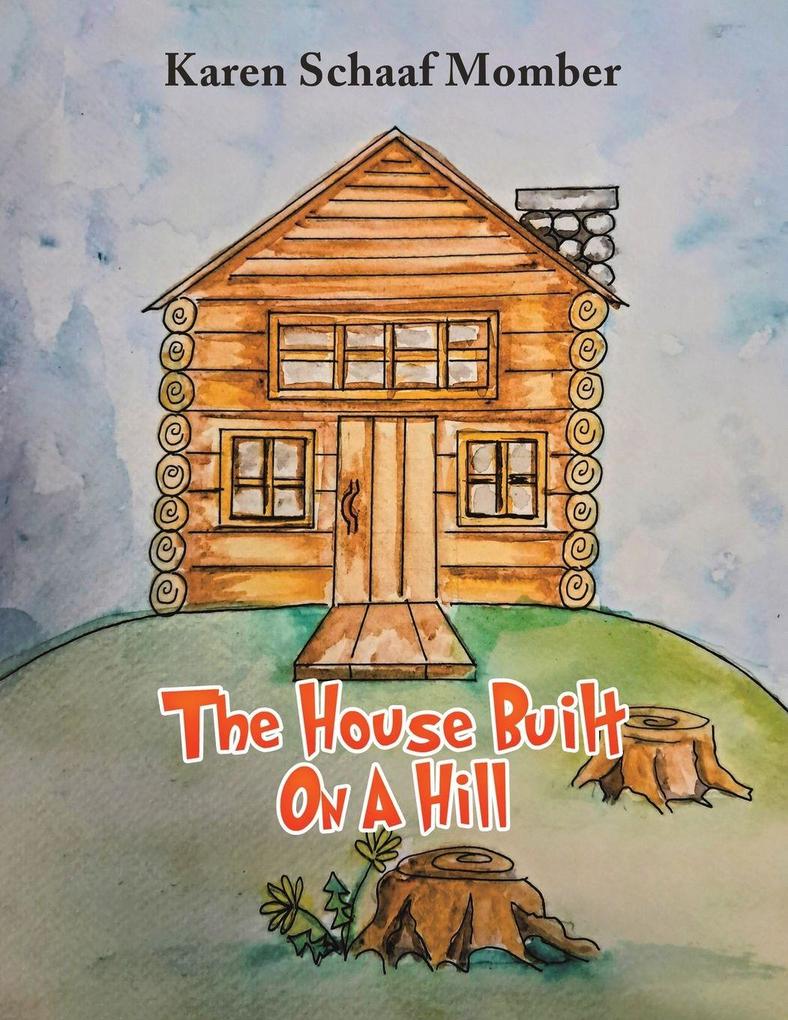 The House Built On A Hill