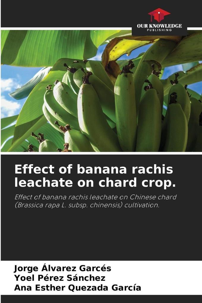 Effect of banana rachis leachate on chard crop.