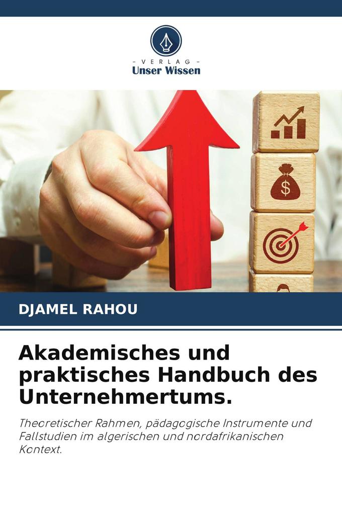 Akademisches und praktisches Handbuch des Unternehmertums.