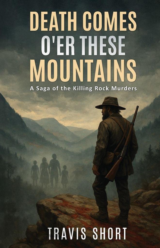 Death Comes O'er These Mountains