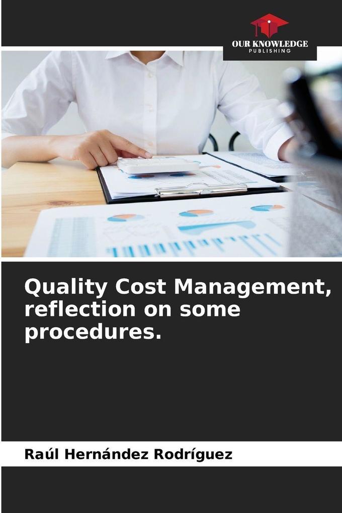 Quality Cost Management reflection on some procedures.