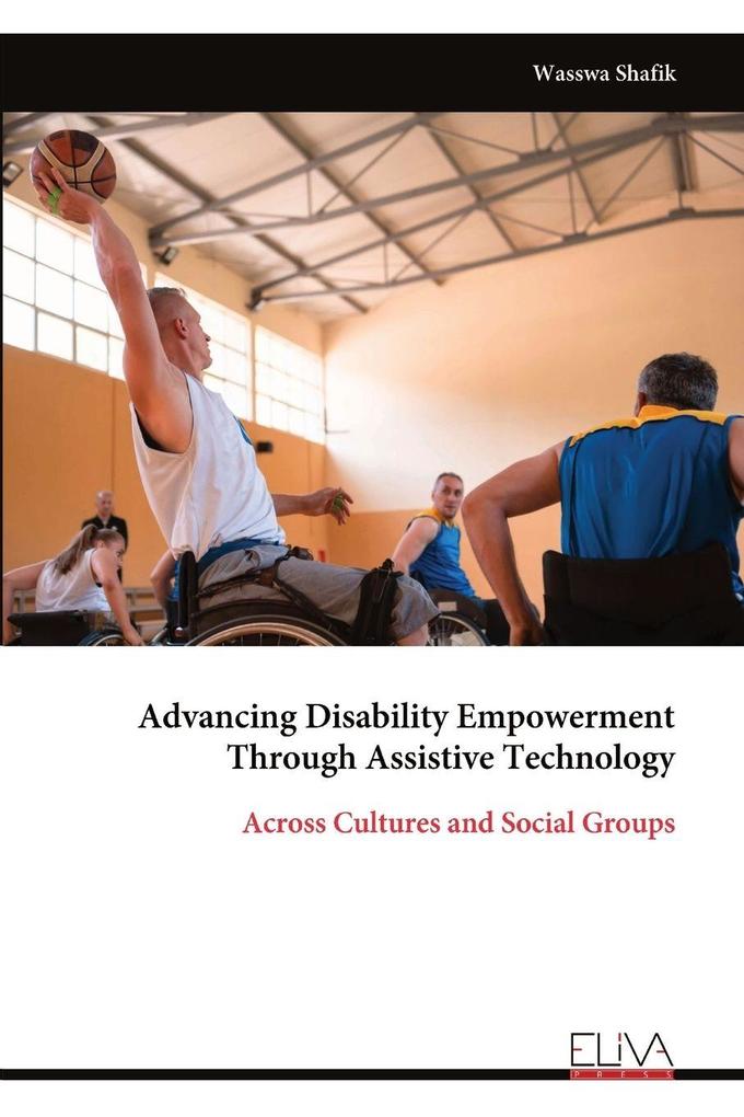 Advancing Disability Empowerment Through Assistive Technology