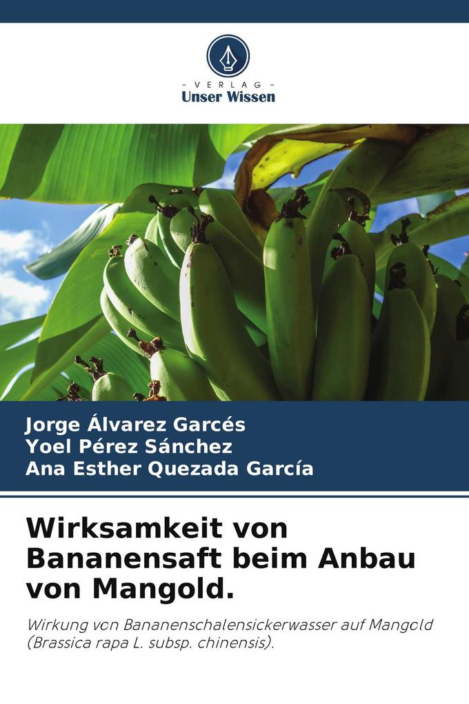 Wirksamkeit von Bananensaft beim Anbau von Mangold.