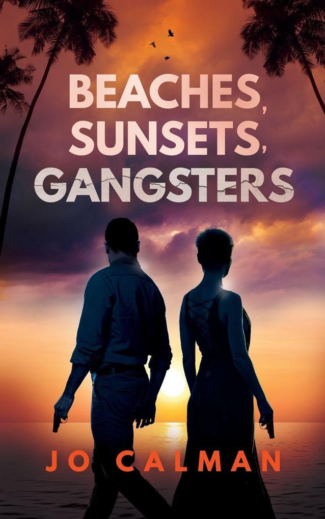 Beaches Sunsets Gangsters