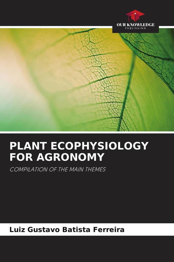 PLANT ECOPHYSIOLOGY FOR AGRONOMY