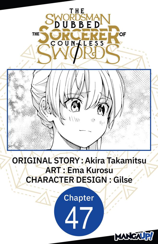 The Swordsman Dubbed the Sorcerer of Countless Swords #047