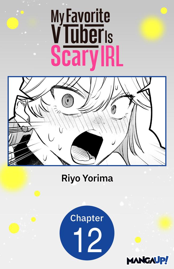 My Favorite VTuber Is Scary IRL #012