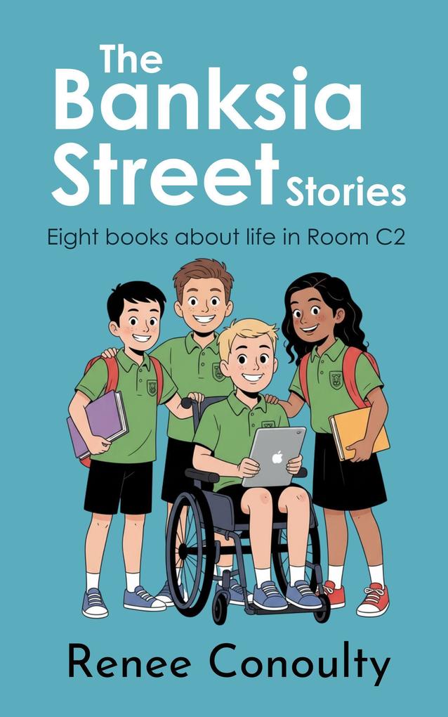 The Banksia Street Stories: Eight Books About Life in C2