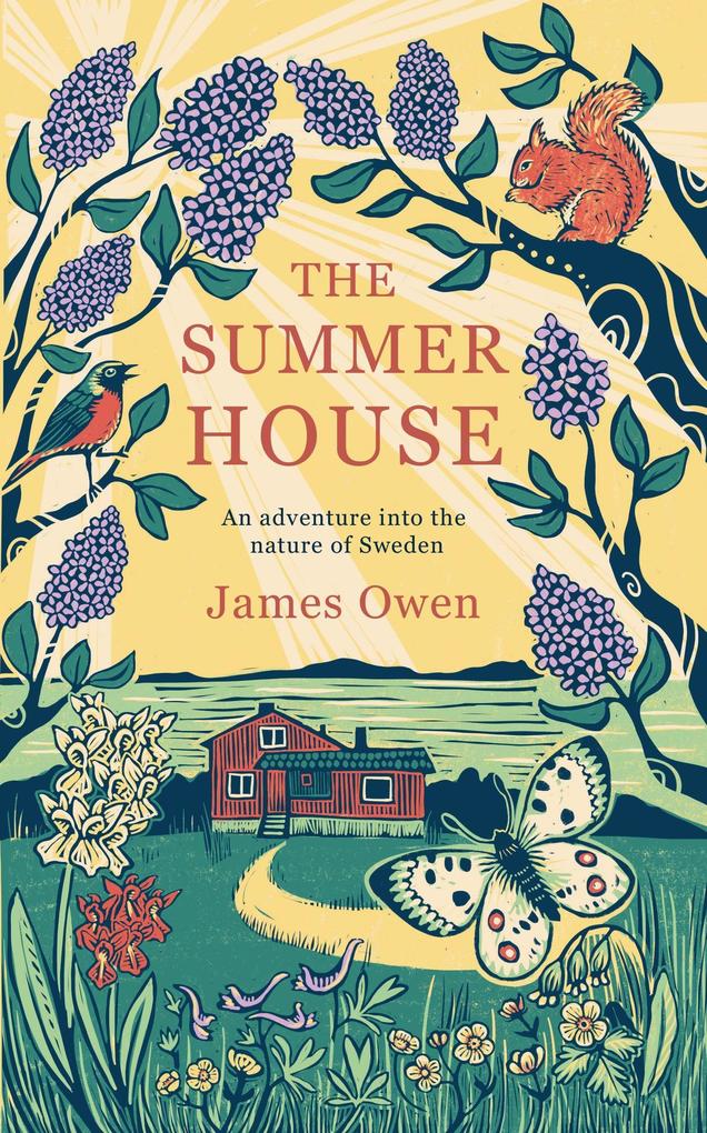 The Summer House: An Adventure into the Nature of Sweden