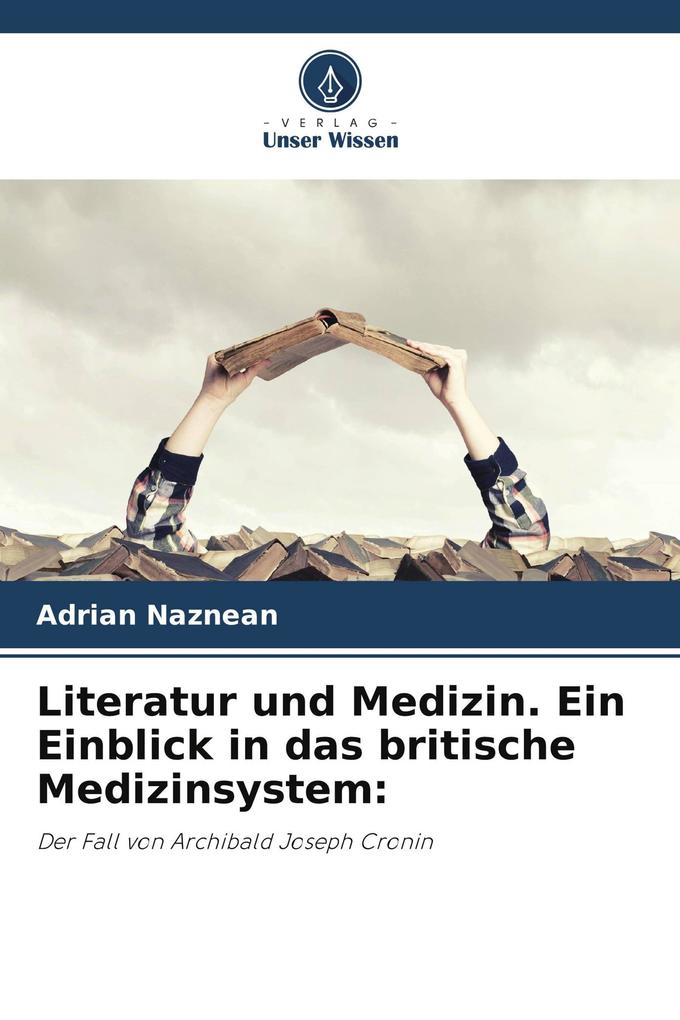 Literatur und Medizin. Ein Einblick in das britische Medizinsystem: