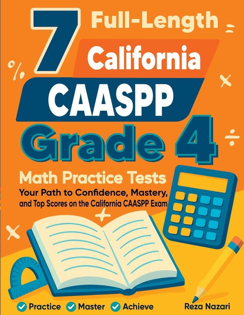 7 Full-Length California CAASPP Grade 4 Math Practice Tests